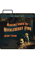 Adventures of Huckleberry Finn