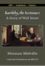 Bartleby, the Scrivener: A Story of Wall Street