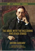 The House with the Mezzanine and Other Stories