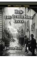 How the Other Half Lives