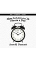 How to Live on 24 Hours a Day