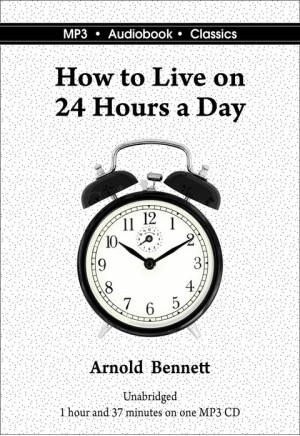 How to Live on 24 Hours a Day