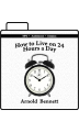 How to Live on 24 Hours a Day