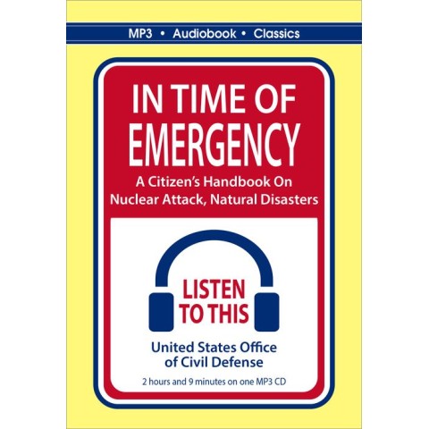 In Time Of Emergency A Citizen S Handbook On Nuclear Attack Natural Disasters Mp3 Cd Audiobook In Dvd Case In Time Of Emergency A Citizen S Handbook On Nuclear Attack Natural Disasters Mp3 Cd Audiobook In Dvd Case