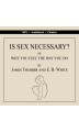 Is Sex Necessary? Or, Why You Feel the Way You Do
