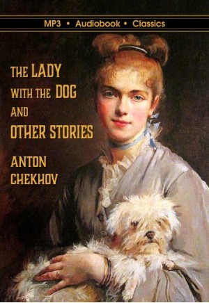 The Lady with the Dog and Other Stories