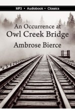 An Occurrence at Owl Creek Bridge