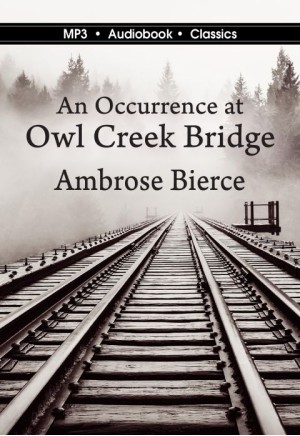 An Occurrence at Owl Creek Bridge