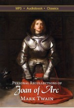 Personal Recollections of Joan of Arc