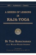 A Series Of Lessons in Raja Yoga