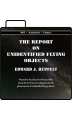 The Report on Unidentified Flying Objects