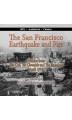 The San Francisco Earthquake and Fire
