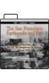 The San Francisco Earthquake and Fire