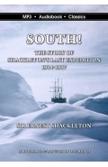 South: The Story of Shackleton’s Last Expedition 1914-1917