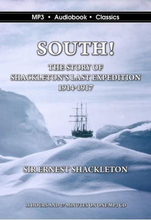 South: The Story of Shackleton’s Last Expedition 1914-1917