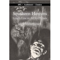 Southern Horrors: Lynch Law in All Its Phases 