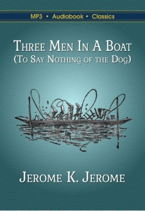 Three Men in a Boat (To Say Nothing of the Dog)